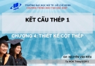 Bài giảng Kết cấu thép 1: Chương 4 - Nguyễn Văn Hiếu