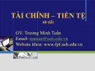 Bài giảng Tài chính - tiền tệ - GV. Trương Minh Tuấn