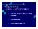 Bài giảng Marketing cơ bản - Chương 8: Chiến lược phân phối