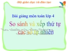 Bài giảng Toán 4 chương 1 bài 9: So sánh và xếp thứ tự các số tự nhiên