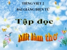 Bài giảng Tập đọc: Mít làm thơ - Tiếng việt 2 - GV.T.Tú Linh