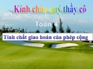 Bài giảng Toán 4 chương 2 bài 1: Tính chất giao hoán của phép cộng