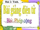 Bài giảng Toán 4 chương 2 bài 1: Phép cộng