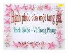 Bài giảng Ngữ văn 11 tuần 12: Hạnh phúc của một tang gia (Trích Số đỏ)