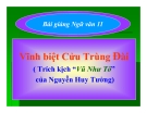 Bài giảng Ngữ văn 11 tuần 16: Vĩnh biệt Cửu trùng đài (Trích Vũ Như Tô)