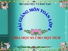 Bài giảng Toán 4 chương 2 bài 3:  Chia một số cho một tích