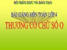 Bài giảng Toán 4 chương 2 bài 3: Thương có chữ số 0