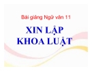 Bài giảng Ngữ văn 11 tuần 7: Đọc thêm: Xin lập khoa luật (Trích Tế cấp bát điều)