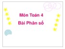 Bài giảng Toán 4 chương 4 bài 1: Phân số