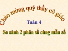 Bài giảng Toán 4 chương 4 bài 1: So sánh hai phân số cùng mẫu số