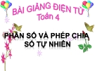 Bài giảng Toán 4 chương 4 bài 1: Phân số và phép chia số tự nhiên