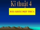 Bài giảng Kỹ thuật 4 bài 5: Khâu đột thưa