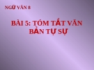 Bài giảng Tóm tắt văn bản tự sự - Ngữ văn 8