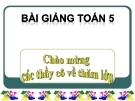 Bài giảng Toán 5 chương 1 bài 5: Ôn tập Phép cộng và phép trừ hai phân số