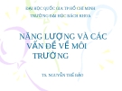 Bài giảng Năng lượng và các vấn đề về môi trường - TS. Nguyễn Thế Bảo