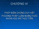 Bài giảng Triết học (cao học): Chương VI