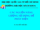 Bài giảng Các nguồn năng lượng sử dụng để phát điện - TS. Nguyễn Thế Bảo