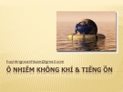 Bài giảng Ô nhiễm không khí & tiếng ồn: Chương 1