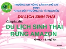 Báo cáo Du lịch sinh thái: Du lịch sinh thái rừng Amazon