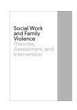Social Work and family violence theories, assessment, and intervention