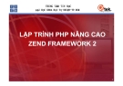 Bài giảng Lập trình PHP nâng cao Zend framework 2 - Trung tâm tin học ĐH KHTN