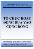 Tổ chức hoạt động dựa vào cộng đồng - Trung tâm Nghiên cứu Tư vấn CTXH & PTCĐ