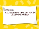 Bài giảng Phân tích kết quả hoạt động kinh doanh - Chương 4: Phân tích tình hình lợi nhuận của doanh nghiệp