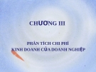 Bài giảng Phân tích kết quả hoạt động kinh doanh - Chương 3: Phân tích chi phí kinh doanh của doanh nghiệp