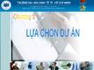 Bài giảng Quản trị dự án: Chương 2 - TS. Huỳnh Thanh Điền