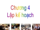 Bài giảng Quản trị dự án: Chương 4 - TS. Huỳnh Thanh Điền