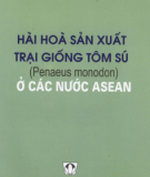 Tôm sú - Hài hòa sản xuất trại giống ở các nước ASEAN: Phần 1