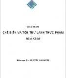 Giáo trình Chế biến và tồn trữ lạnh thực phẩm - Ts. Nguyễn Văn Mười