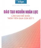 Làm sao để khỏi ném tiền qua cửa sổ - Đào tạo nguồn nhân lực: Phần 1