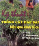 Kỹ thuật trồng cây đặc sản hiệu quả kinh tế cao - Trồng cây trên đất dốc: Phần 2