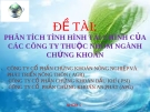 Đề tài: Phân tích tình hình tài chính của các công ty thuộc nhóm ngành chứng khoán