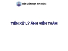 Bài giảng Địa tin học - Tiền xử lý ảnh viễn thám