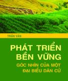 Góc nhìn của một đại biểu dân cử - Phát triển bền vững