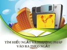 Bài thuyết trình: Tìm hiểu ngắt và phương pháp vào ra theo ngắt