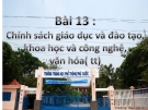 Bài giảng GDCD lớp 11 - Bài 13: Chính sách giáo dục và đào tạo khoa học và công nghệ, văn hóa (tt)