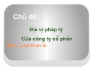 Bài thuyết trình Luật kinh tế: Địa vị pháp lý của công ty cổ phần