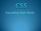 Bài giảng Cascading style sheet (CSS)