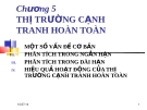 Bài giảng Kinh tế vi mô: Chương 5 - Thị trường cạnh tranh hoàn toàn