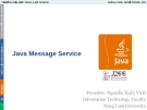 Bài giảng Lập trình mạng: Java Message Service - GV. Nguyễn Xuân Vinh