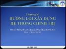 Bài giảng Đường lối cách mạng của Đảng Cộng sản Việt Nam: Chương VI