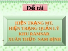 Đề tài: Hiện trạng môi trường, hiện trạng quản lý khu Ramsar Xuân Thủy-Nam Định