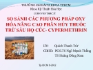 Báo cáo Luận văn Thạc sĩ: So sánh các phương pháp oxy hóa nâng cao phân hủy thuốc trừ sâu họ cúc - Cypermethrin