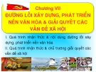 Bài giảng Đường lối Cách mạng của Đảng Cộng sản Việt Nam: Chương VII - ThS. Dương Thị Thanh Hậu