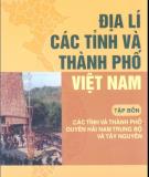 Thành phố Việt Nam và Địa lí các tỉnh (Tập 4): Phần 1