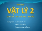 Bài giảng Vật lý 2: Chương 0 - GV. Lăng Đức Sỹ