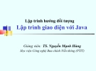 Bài giảng Lập trình hướng đối tượng: Lập trình giao diện với Java - TS. Nguyễn Mạnh Hùng